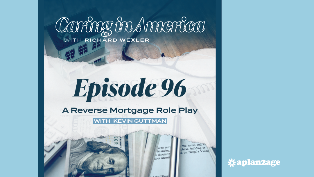EP 96: Reverse Mortgages: A Role Play