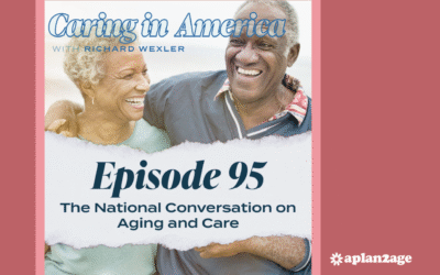 EP 95: National Conversation on Aging and Care