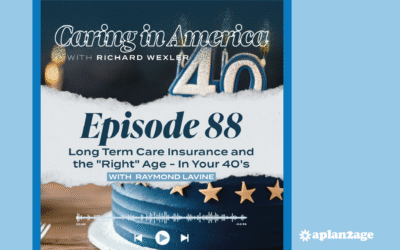 EP 88: Long-Term Care Insurance and the “Right” Age