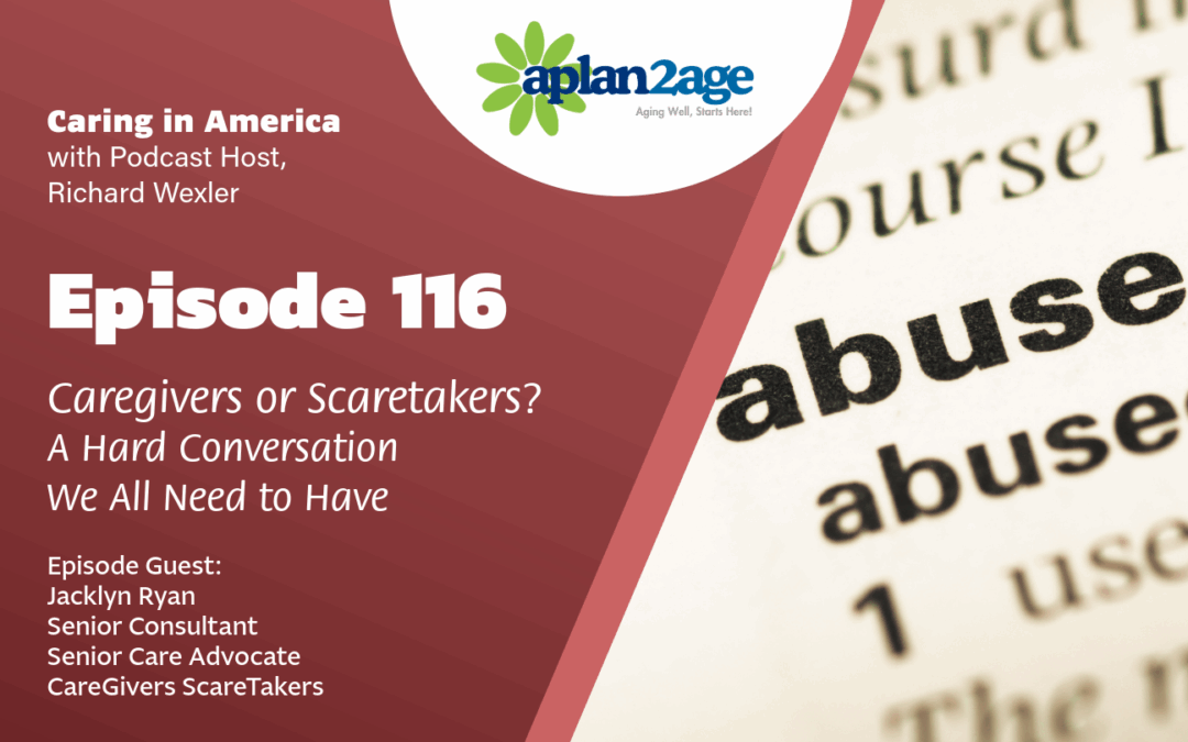 EP 116 – Caregivers or Scaretakers? A Hard Conversation We All Need to Have
