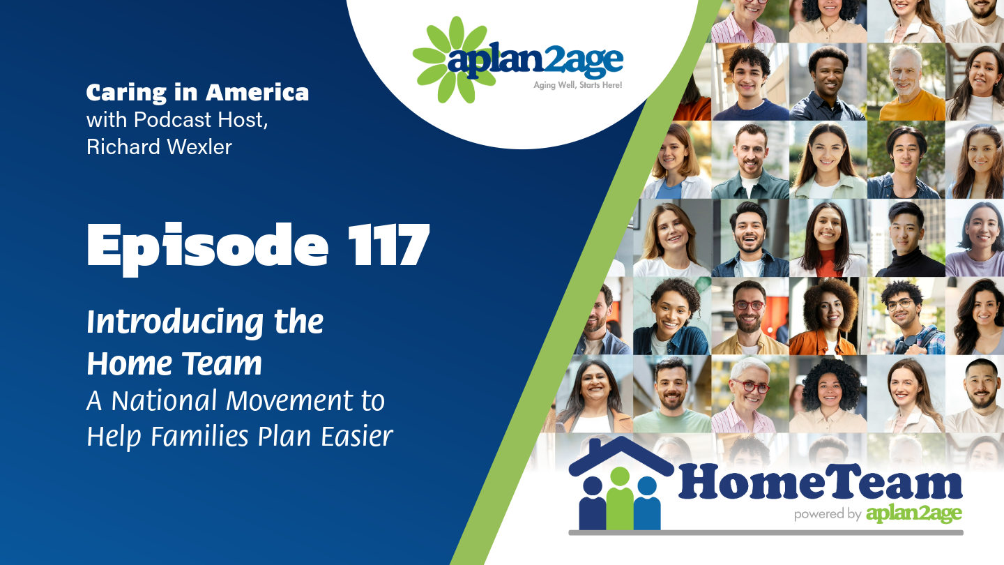 Cover of podcast episode 117 depicting a team approach to aging and care
