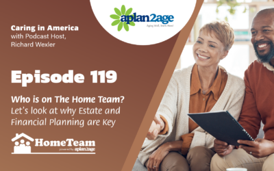 EP 119 – Who’s On The Home Team (Part 1) Estate Planning and Financial Planning