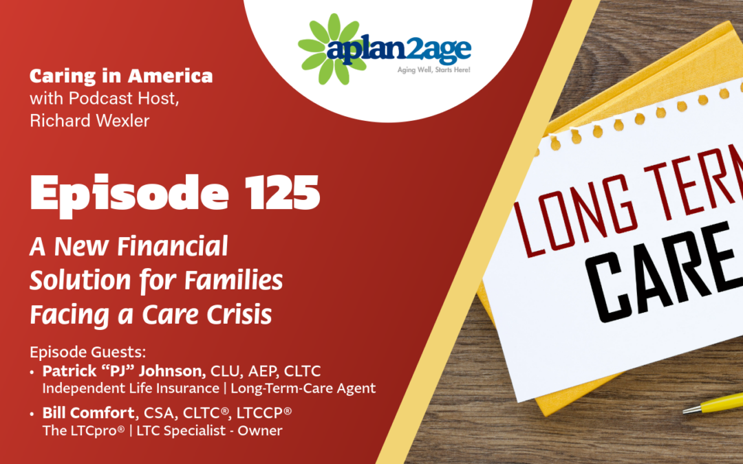 EP 125 – A New Way to Pay for Care When It’s Already Needed